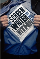 The Screenwriter Within: How to Turn the Movie in Your Head into a Salable Screenplay