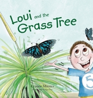 Loui and the Grass Tree: Loui and the Grass Tree 0645130761 Book Cover
