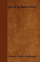 Life Of Sir Robert Peel 054880169X Book Cover