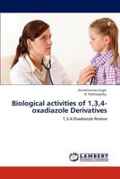 Biological activities of 1,3,4-oxadiazole Derivatives 3659112755 Book Cover