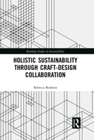 Holistic Sustainability Through Craft-Design Collaboration 0367729660 Book Cover