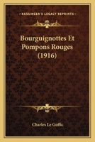 Bourguignottes Et Pompons Rouges (1916) 1147854734 Book Cover