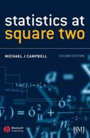 Statistics at Square Two: Understanding Modern Statistical Applications in Medicine 1405134909 Book Cover