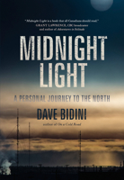 Midnight Light: A Personal Journey to the North 0771017758 Book Cover