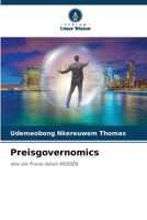 Preisgovernomics (German Edition) 6208897092 Book Cover