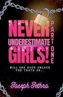 Never Underestimate Girls! 1917452187 Book Cover