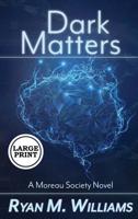 Dark Matters (Moreau Society) 1946440256 Book Cover