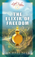 The Elixir of Freedom B0BMT39FLH Book Cover