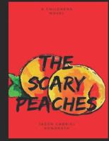 The Scary Peaches 1980408890 Book Cover