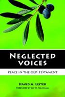 Neglected Voices: Peace in the Old Testament 0836193857 Book Cover