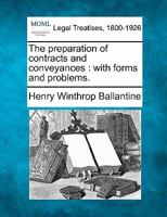 The Preparation of Contracts and Conveyances With Forms and Problems 1240121245 Book Cover