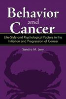 Behavior and Cancer: Life-Style and Psychological Factors in the Initiation and Progression of Cancer 145028602X Book Cover