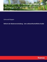 Reform der Bodenverschuldung - eine volkswirthschaftliche Studie 3743421283 Book Cover