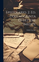 Epistolario. 2. ed. coll'aggiunta di lettere inedite 1021463574 Book Cover