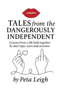Tales from the Dangerously Independent 1764611608 Book Cover