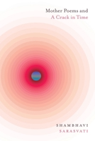 Mother Poems and a Crack in Time 173221834X Book Cover