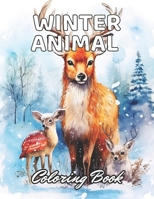 Winter Animal Coloring Book for Adults: 100+ Unique and Beautiful Designs B0CPBTSMZ4 Book Cover