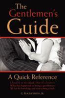 The Gentlemen's Guide: A Quick Reference 0595391907 Book Cover