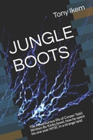 JUNGLE BOOTS: The Adventurous life of Corper Tobi) Written By KinkyJewel, how he spent his one year NYSC in a strange land B08KH3PXN1 Book Cover