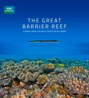 The Great Barrier Reef: A Journey Through the World's Greatest Natural Wonder 1743361793 Book Cover