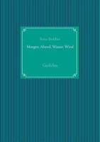 Morgen, Abend, Wasser, Wind: Gedichte 384237528X Book Cover