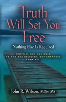 Truth Will Set You Free 1626463905 Book Cover