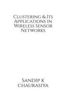 Clustering and Its Applications in Wireless Sensor Network B0DRS6V2ZJ Book Cover
