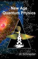 New Age Quantum Physics 1467938009 Book Cover
