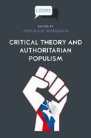 Critical Theory and Authoritarian Populism 1912656043 Book Cover