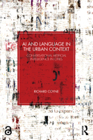 AI and Language in the Urban Context: Conversational Artificial Intelligence in Cities 1032879904 Book Cover