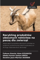 Recykling produktów ubocznych rolnictwa na pasze dla zwierzat (Polish Edition) 6208947219 Book Cover