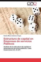 Estructura de Capital En Empresas de Servicios Publicos 3659009466 Book Cover