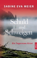 Schuld und Schweigen: Ein Tegernsee-Krimi (German Edition) 3962335463 Book Cover