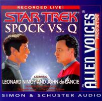 Star Trek: Spock VS. Q : An Alien Voices Production 0671045814 Book Cover
