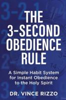 The 3-Second Obedience Rule: A Simple Habit System for Instant Obedience to the Holy Spirit B0G4VCGV2B Book Cover