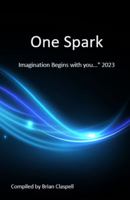 One Spark 2023: Imagination Begins with You... 2023 1947315129 Book Cover