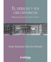El derecho y sus circunstancias. Nuevos ensayos de filosofia juridica 9587105990 Book Cover