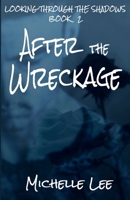 After the Wreckage 1590928601 Book Cover