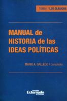 Manual de historia de las ideas políticas. Tomo I/ Los clásicos 9587727843 Book Cover