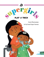 The Supergirls: Play a Trick! 9382454969 Book Cover