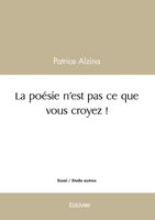 La poésie n'est pas ce que vous croyez ! (French Edition) 2414629649 Book Cover