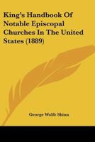 King's Handbook of Notable Episcopal Churches in the United States 1017958211 Book Cover