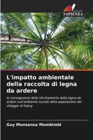 L'impatto ambientale della raccolta di legna da ardere (Italian Edition) 6208397278 Book Cover