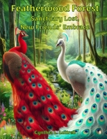 Featherwood Forest: Sanctuary Lost, New Friends' Embrace B0F4PJC6R3 Book Cover