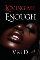 Loving Me Enough B0F91P8G9M Book Cover