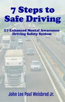 7 Steps to Safe Driving: L7 Enhanced Mental Awareness Driving Safety System 1959700332 Book Cover