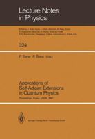 Applications of Self Adjoint Extensions in Quantum Physics: Proceedings of a Conference Held at the Laboratory of Theoretical Pysics Jinr Dubna Ussr, (Update in Intensive Care and Emergency Medicine) 3662137623 Book Cover