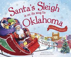 Santa's Sleigh Is on Its Way to Oklahoma: A Christmas Adventure 1492643467 Book Cover