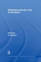 Rethinking Gender and Youth Sport 0415410932 Book Cover