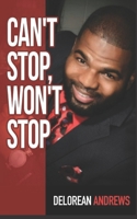 Can't Stop Won't Stop 1951941845 Book Cover